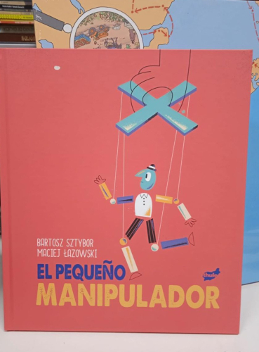 Portada do libro de EL PEQUEÑO MANIPULADOR -BARTOSZ SZTYBOR (B)