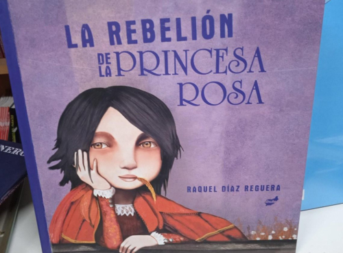 Portada do libro de LA REBELIÓN DE LA PRINCESA ROSA- RAQUEL DIAZ REGUERA (B)