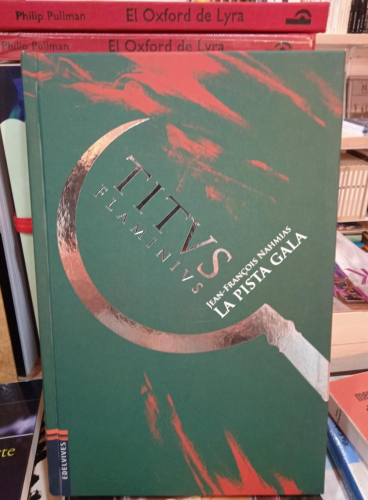Portada do libro de TITUS FLAMIMIUS. LA PISTA GALA -JEAN FRANÇOIS NAHMIAS(T)