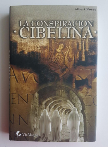 Portada do libro de LA CONSPIRACION CIBELINA- ALBERT NOYER (C)