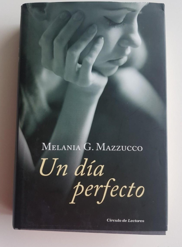 Portada do libro de UN DIA PERFECTO- MELANIA G. MAZZUCCO (C)