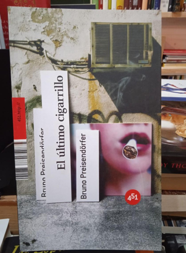 Portada do libro de EL ULTIMO CIGARRILLO- BRUNO PREISENDORFER (T)