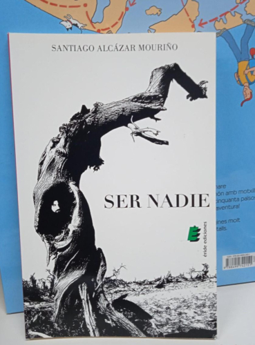 Portada do libro de SER NADIE- SANTIAGO ALCAZAR MOURIÑO (T)