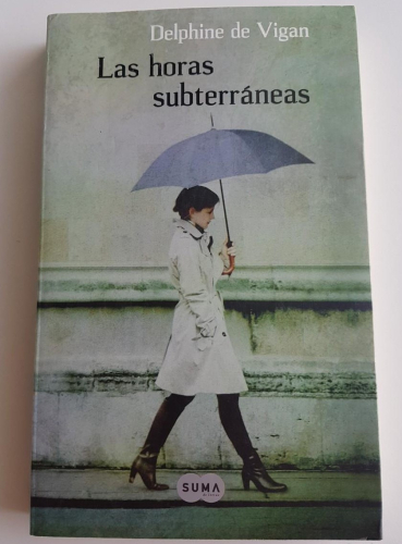 Portada do libro de LAS HORAS SUBTERRANEAS- DELPHINE DE VIGAN(C)