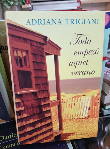 Portada do libro de TODO EMPEZO AQUEL VERANO- ADRIANA TRIGIANI (T)
