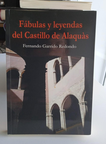 Portada do libro de FABULAS Y LEYENDAS DEL CASTILLO DE ALAQUAS -FERNANDO GARRIDO REDONDO (C)