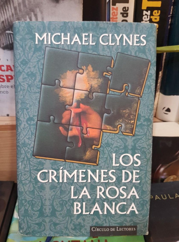 Portada do libro de LOS CRIMENES DE LA ROSA BLANCA -MICHAEL CLYNES (T)