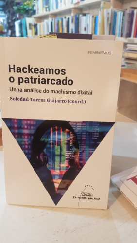 Portada do libro de Hackeamos o patriarcado: Unha análise do machismo dixital