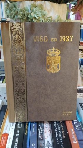 Portada do libro de Vigo en 1927. Vigo a través de un siglo. 2 tomos Editorial PPKO
