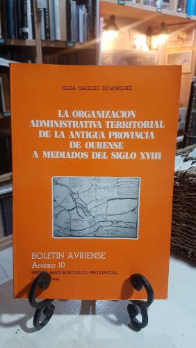 Portada do libro de Organización administrativa territorial de la antigua provincia de Ourense a mediados del siglo XVIII