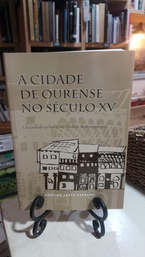 Portada do libro de A CIDADE DE OURENSE NO SÉCULO XV
