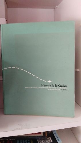 Recorrido histórico por la arquitectura y el urbanismo de la ciudad de Valencia