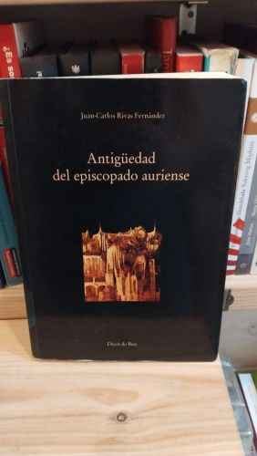Portada do libro de Consideraciones sobre la antigüedad del episcopado auriense y la génesis de su diócesis