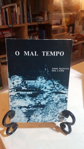 Mal tempo, o .Xosé Manuel del Caño.