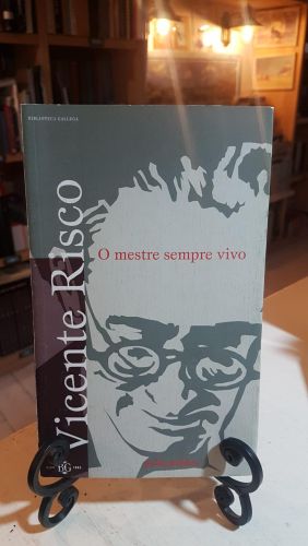 Vicente Risco. O mestre sempre vivo