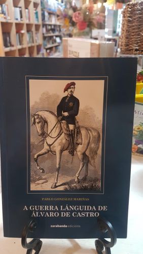 Portada do libro de A GUERRA LÁNGUIDA DE ÁLVARO DE CASTRO