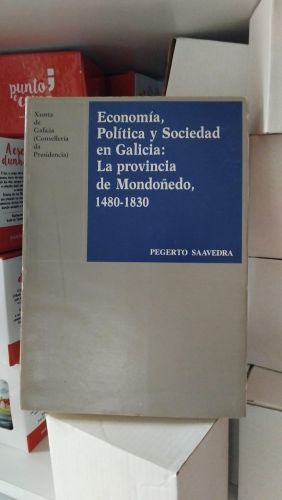 Economía, política y sociedad en Galicia. La provincia de Mondoñedo, 1480-1830