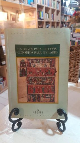 Castigos para celosos, consejos para juglares