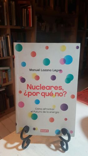 Nucleares, ¿por qué no?