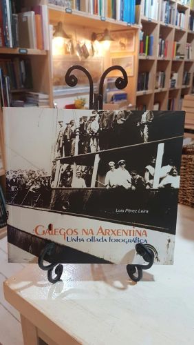 Portada do libro de Galegos na Arxentina. Unha ollada fotográfica