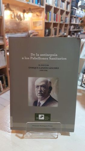 Portada do libro de DE LA ANTISEPSIA A LOS PABELLONES SANITARIOS