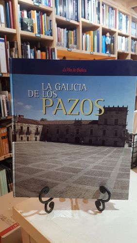Portada do libro de LA GALICIA DE LOS PAZOS. FOTOGRAFÍAS XURXO LOBATO