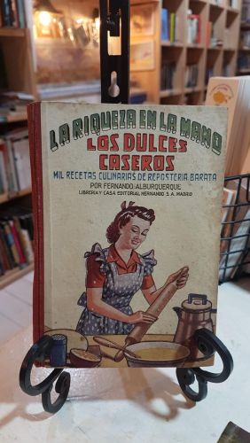 Portada do libro de LA RIQUEZA EN LA MANO. LOS DULCES CASEROS.