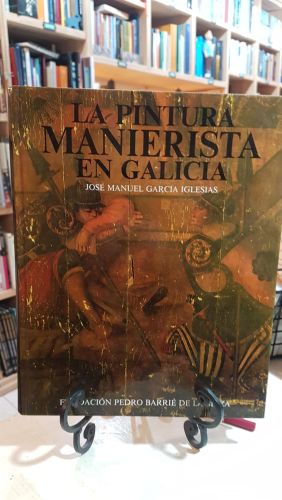 La pintura manierista en Galicia