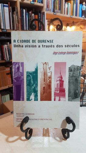 Portada do libro de A CIDADE DE OURENSE, unha visión a través dos séculos
