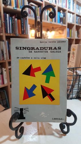 Portada do libro de SINGRADURAS DA NARRATIVA GALEGA. De Castelao a Neira Vilas.
