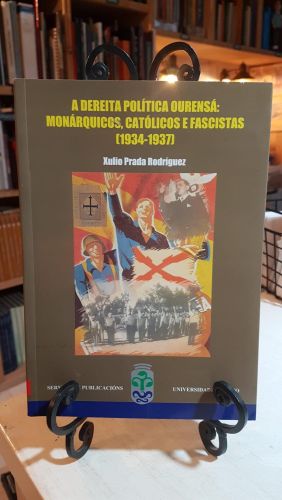 A dereita política ourensá: monárquicos, católicos e fascistas (1934-1937)