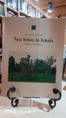 Portada do libro de SANTUARIO NOSA SEÑORA DA ARMADA (Rabal. Celanova)