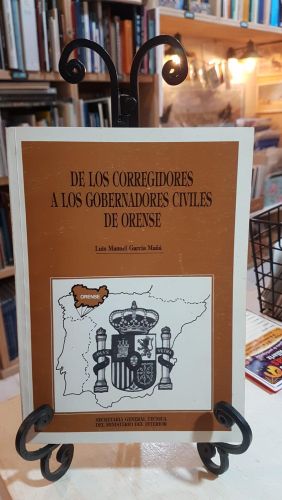 Portada del libro de De los corregidores a los gobernadores civiles de Orense