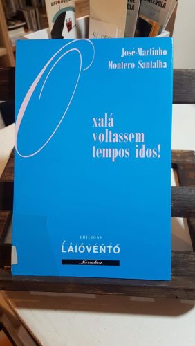 Portada do libro de Oxalá voltassem tempos idos