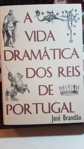 Portada do libro de A Vida Dramática dos Reis de Portugal