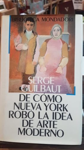 Portada do libro de De cómo Nueva York robó la idea de arte moderno