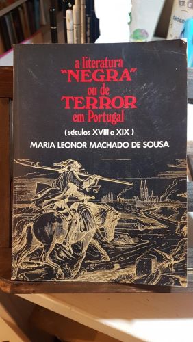 Portada del libro de A LITERATURA «NEGRA» OU «DE TERROR» EM PORTUGAL NOS SÉCULOS XVIII E XIX
