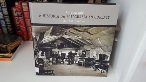 Portada do libro de Achegamento a historia da fotografía en Ourense, 1856-1940