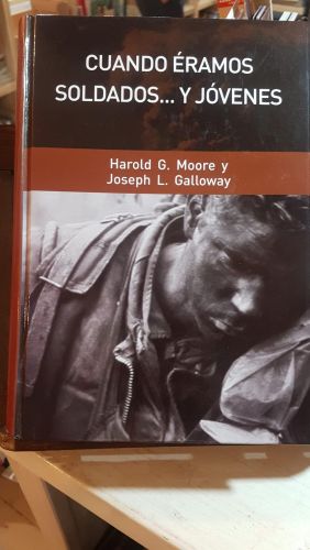 Portada do libro de CUANDO ÉRAMOS SOLDADOS Y JÓVENES - Harold G. Moore; Joseph L. Galloway