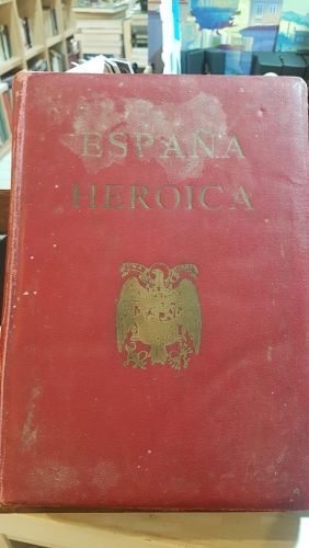 Portada do libro de España heroica: los que lucen en su pecho la cruz laureada.- González, Sancho