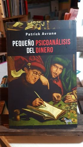Portada do libro de PEQUEÑO PSICOANÁLISIS DEL DINERO