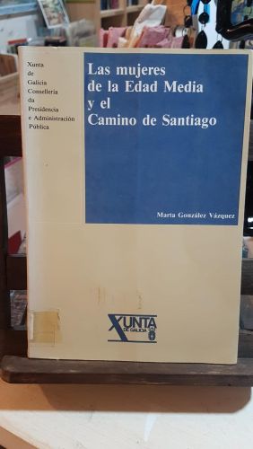 Portada do libro de LAS MUJERES DE LA EDAD MEDIA Y EL CAMINO DE SANTIAGO