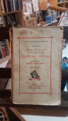 Portada do libro de OBRAS DE D. PEDRO A. DE ALARCÓN - NOVELAS CORTAS. Primera Serie: Cuentos amatorios.