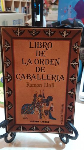 Portada do libro de 
LIBRO DE LA ORDEN DE CABALLERÍA RAMÓN LULL EDICIÓN BILINGÜE